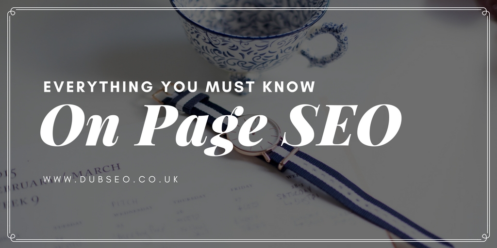 On-Page SEO – Everything You Must Know