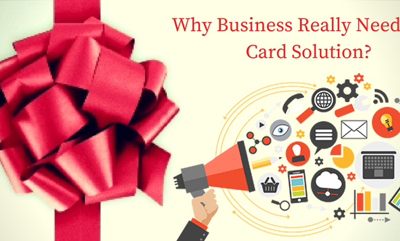 Why Small & Enterprise Business should Offer Gift Card Solution to their Customers?